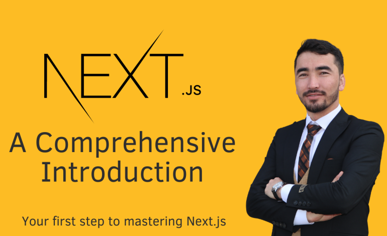 Next.js for Beginners: A Comprehensive Introduction to the Next.js Framework