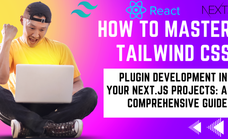 How to Master Tailwind CSS