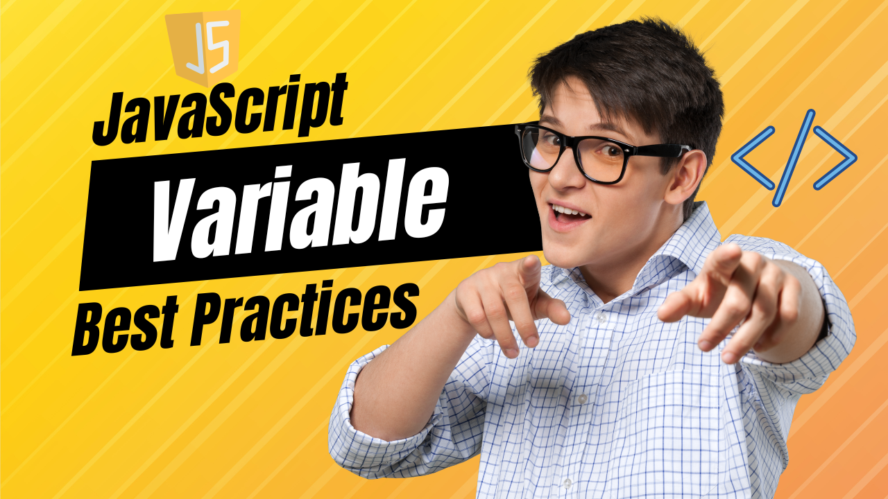 Best Practices & Clean Code Tips for JavaScript Variables