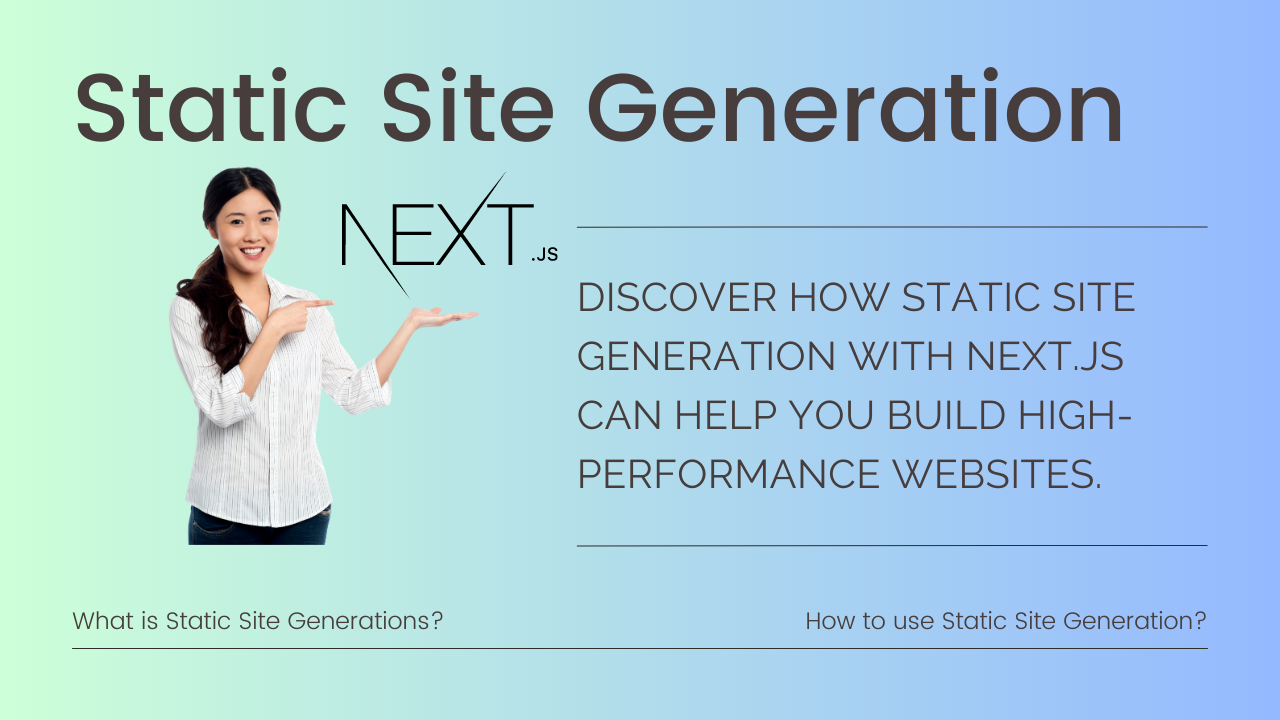 Static Site Generation with Next.js: Build High-Performance Websites