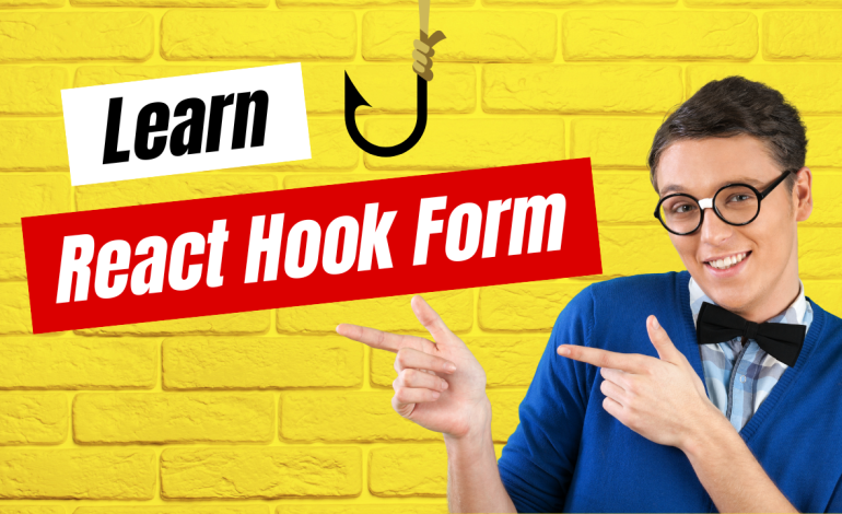 Boost Your Form Handling with React Hook Form – The Ultimate Guide